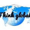 Think global
