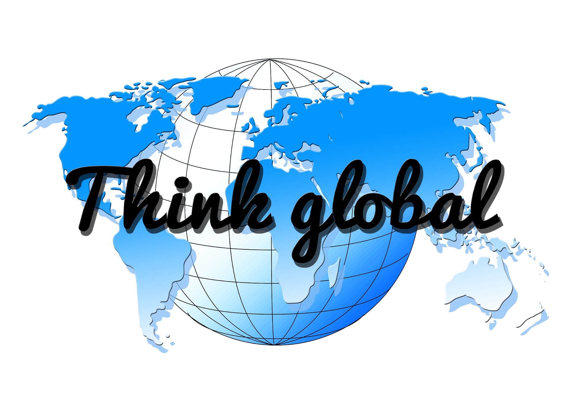 Think global
